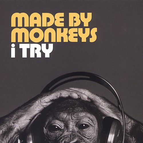 Made by Monkeys: I Try \ LP