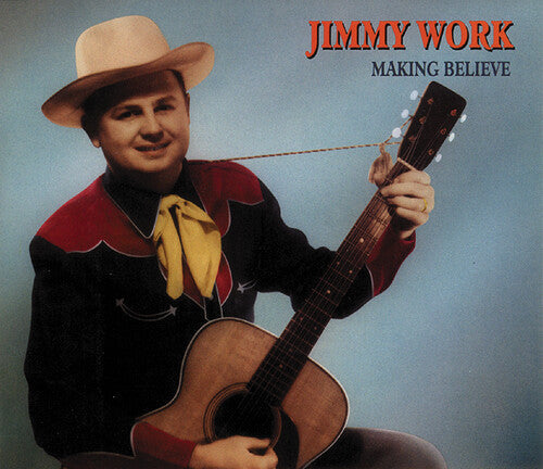 Jimmy Work: Making Believe \ CD