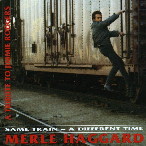 Merle Haggard: Same Train A Different Time \ CD
