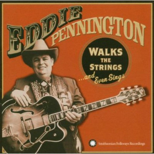 Eddie Pennington: Walks The Strings and Even Sings \ CD