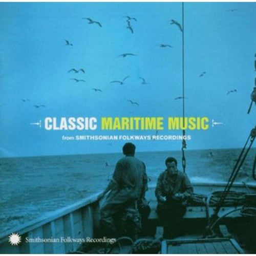 Various Artists: Classic Maritime From Smithsonian Folkways Recordings \ CD