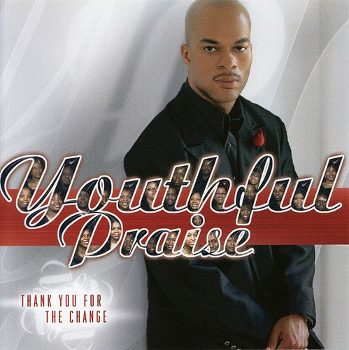 Youthful Praise: Thank You for the Change \ CD