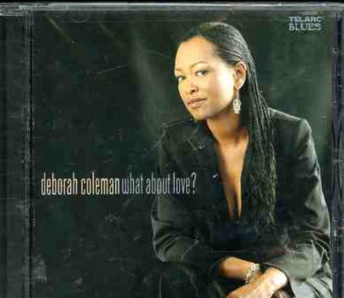 Deborah Coleman: What About Love? \ CD