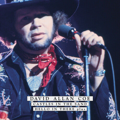 David Allan Coe: Castles In The Sand: Hello In There Plus \ CD