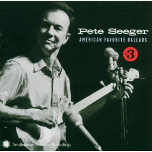 Pete Seeger: American Favorite Ballads, Vol. 3 \ CD