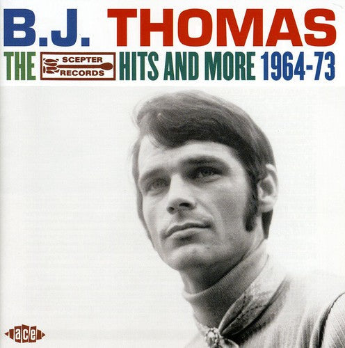 B.J. Thomas: The Scepter Hits and More 1964-73 \ CD
