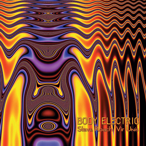 Steve Roach: Body Electric \ CD