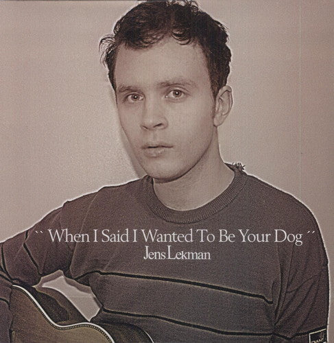 Jens Lekman: When I Said I Wanted to Be Your Dog \ LP