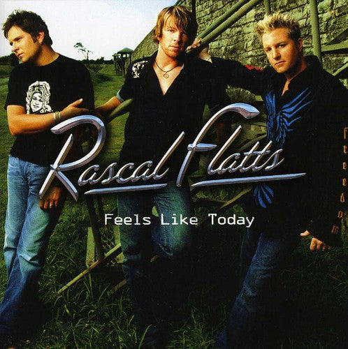 Rascal Flatts: Feels Like Today \ CD