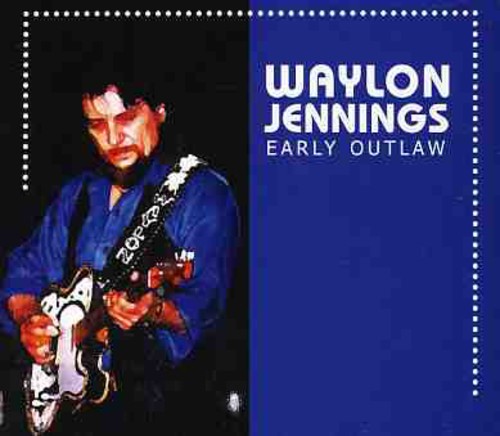 Waylon Jennings: Early Outlaw \ CD