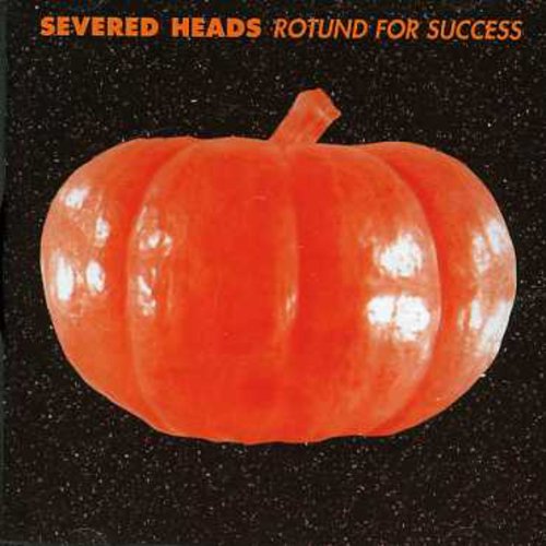 Severed Heads: Rotund for Success \ CD
