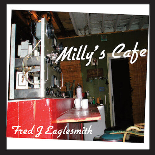 Fred Eaglesmith: Milly's Cafe \ CD