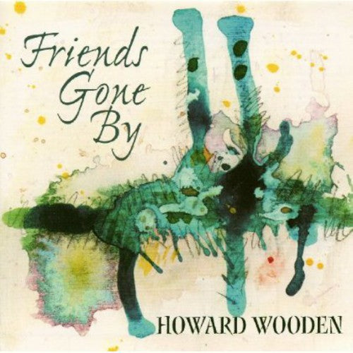Howard Wooden: Firends Gone By \ CD