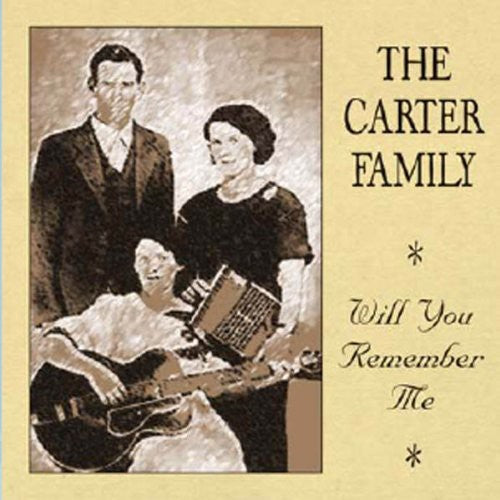 The Carter Family: Will You Remember Me \ CD