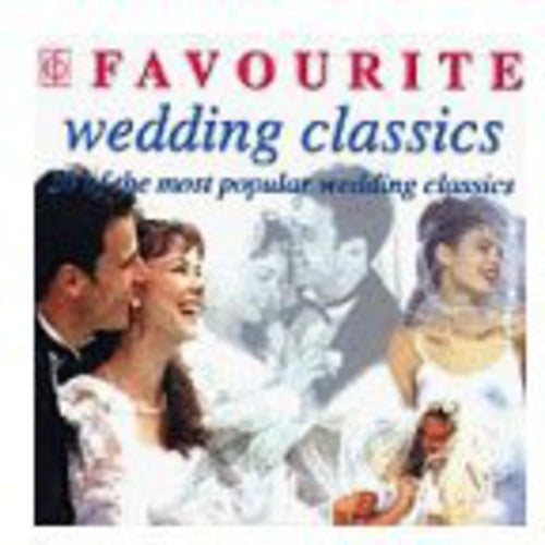 Favourite Wedding Classics: Favourite Wedding Classics \ CD