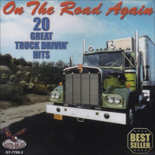 Various Artists: On The Road Again: 20 Great Truck Drivin Hits \ CD