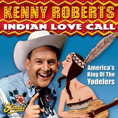 Kenny Roberts: Indian Love Call \ CD