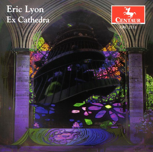 Eric Lyon: Ex Cathedra \ CD