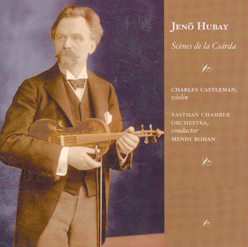 Charles Castleman: World of Jeno Hubay \ CD