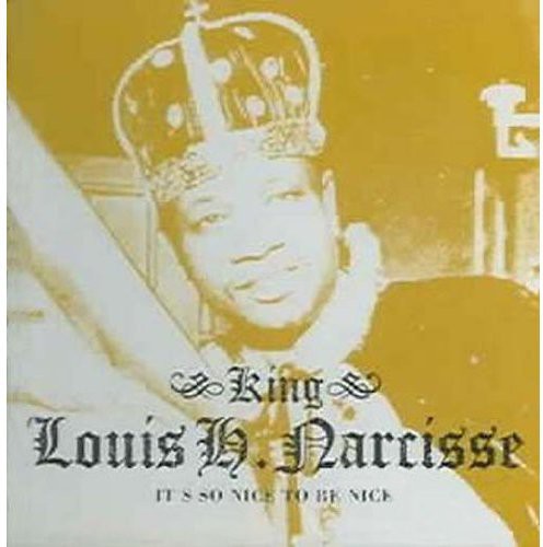 Louis H. Narcisse: It's So Nice to Be Nice \ CD