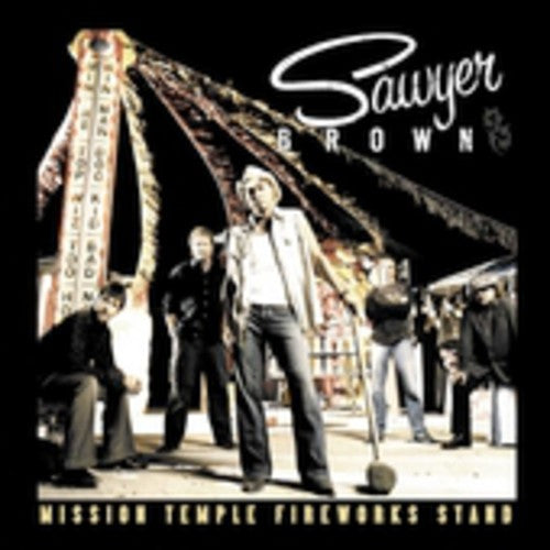 Sawyer Brown: Mission Temple Fireworks Stand \ CD