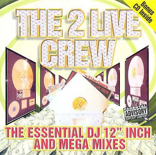 2 Live Crew: The Essential DJ 12" Inch and Mega Mixes \ LP