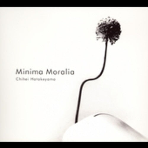 Chihei Hatakeyama: Minima Moralia \ CD