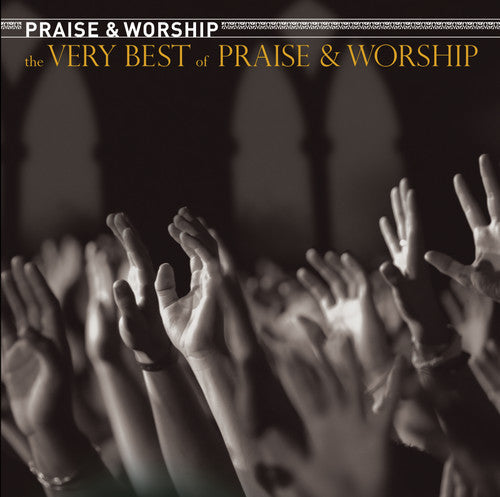 Various Artists: The Very Best Of Praise and Worship \ CD