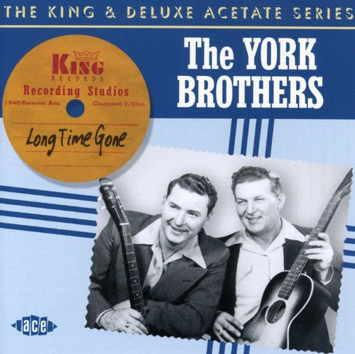 The York Brothers: Long Time Gone \ CD