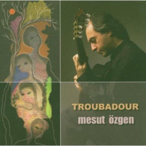 Mesut Ozgen: Troubadour \ CD
