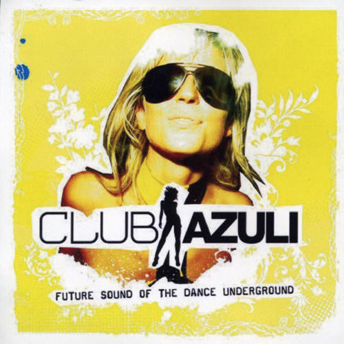 Club Azuli 2: Future Sound of the Dance / Various: Club Azuli 2: Future Sound Of The Dance / Various \ CD