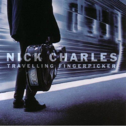 Nick Charles: Travelling Fingerpicker \ CD