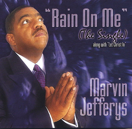 Marvin Jefferys: Rain on Me \ CD