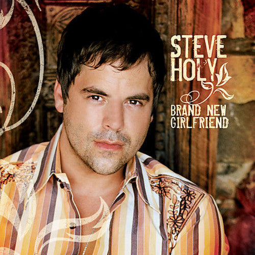 Steve Holy: Brand New Girlfriend \ CD