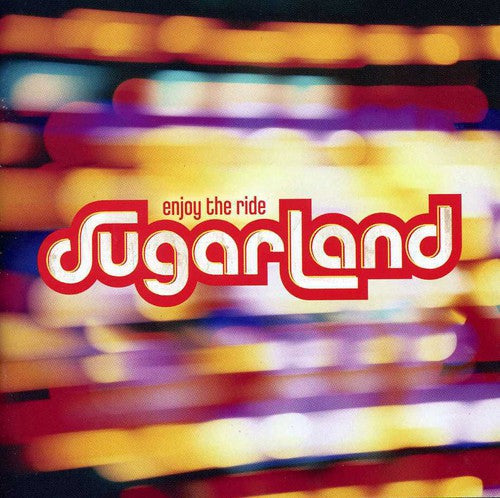 Sugarland: Enjoy the Ride \ CD