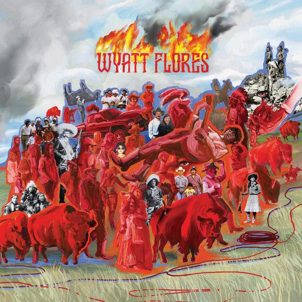Wyatt Flores- Welcome To The Plains - VINYL