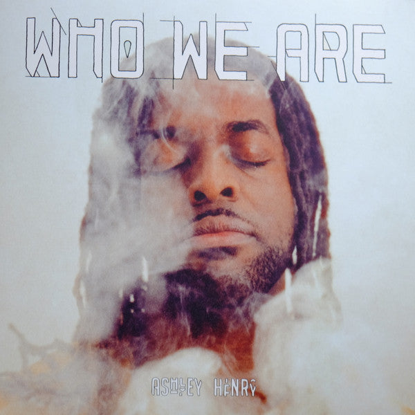 Ashley Henry- Who We Are - VINYL