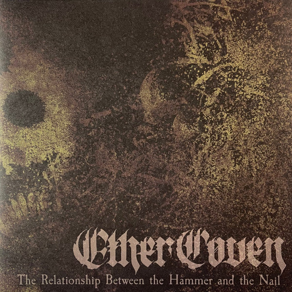 Ether Coven- The Relationship Between The Hammer And The Nail - VINYL