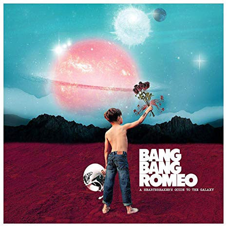Bang Bang Romeo- A Heartbreaker's Guide To The Galaxy - VINYL