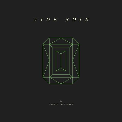Lord Huron- Vide Noir - VINYL