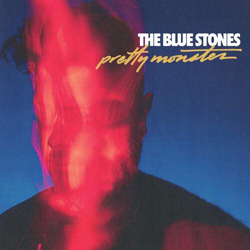 Blue Stones- Pretty Monster - VINYL