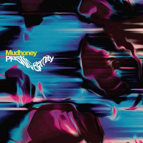 Mudhoney- Plastic Eternity (Gray Vinyl) (Loser Ed) - VINYL