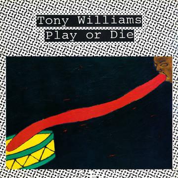 Tony Williams- Play Or Die -BF22 - VINYL