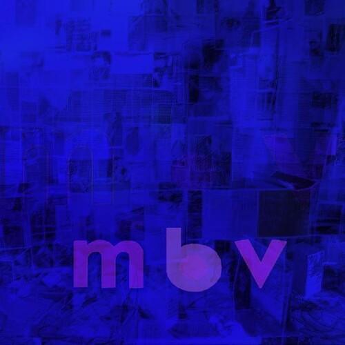My Bloody Valentine- m b v - VINYL