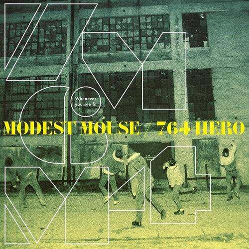 Modest Mouse/764 Hero- Whenever You See Fit (Green Vinyl) (12") - VINYL