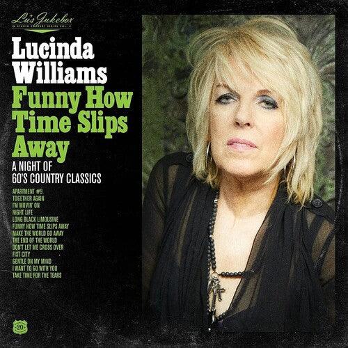 Lucinda Williams- Lu's Jukebox Vol. 4: Funny How Time Slips Away: A Night of 60's Country Classics - VINYL