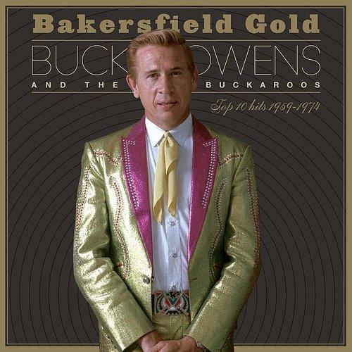 Buck Owens- Bakersfield Gold: Top 10 Hits 1959-1974 (Indie Exclusive Vinyl) - VINYL