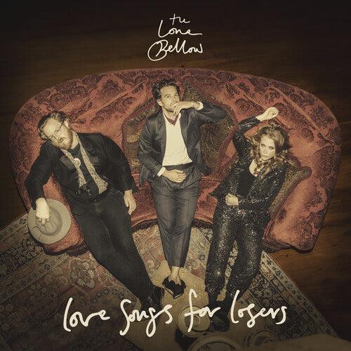 Lone Bellow- Love Songs for Losers - VINYL