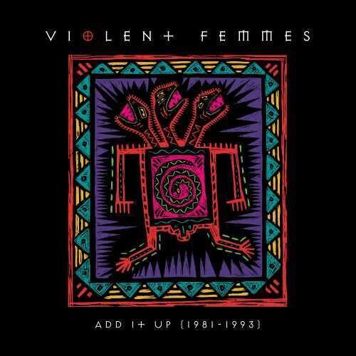 Violent Femmes- Add It Up (1981-1993) - VINYL