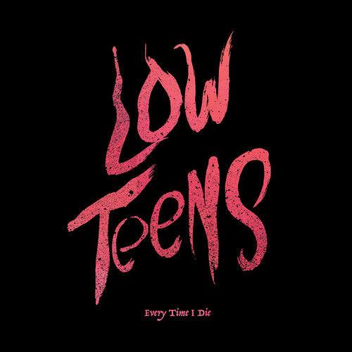Every Time I Die- Low Teens - VINYL
